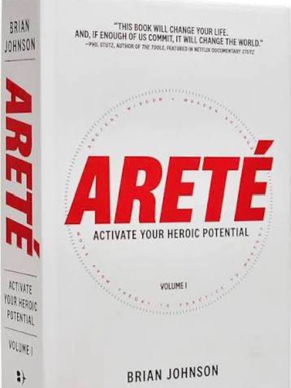 Brian Johnson “ARETÉ: Activate Your Heroic Potential” Volume I